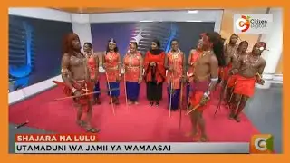 Shajara na Lulu | Utamaduni wa jamii ya wamaasai
