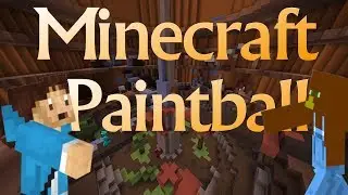 Paintball Catastrophe: (Minecraft)