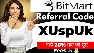 Bitmart Referral id / Code: XUspUk | पायें 20% off Trading Fees पर |Bitmart Futures Referral Id Use