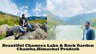 Artificial But Beautiful Chamera Lake on Hydroelectric Dam & Rock Garden- Chamba,Himachal |Ep.6|4K|