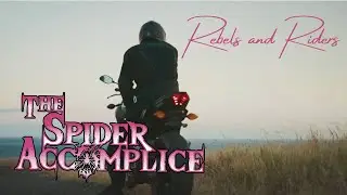 Rebels and Riders- The Spider Accomplice (OFFICIAL LYRIC VIDEO)