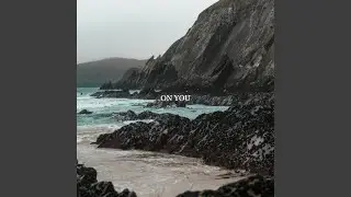 ON YOU