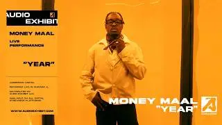 Money Maal - Year (Live Performance) | Audio Exhibit