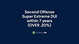 Second Offense Super Extreme DUI Within 7 Years (+.20%): Your Rights, Penalties, & What to Expect