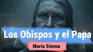🙏🔥 ⟦6 de 15⟧ María Simma y las Almas del Purgatorio: Los Obispos y el Papa.