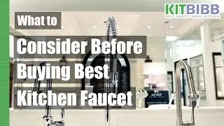 What to Consider Before Buying Best Kitchen Faucet 2017 (Buying Guide)