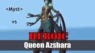 Heroic: Queen Azshara (Eternal Palace)