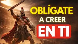 Oblígate a creer en Ti | Despierta tu fuerza interior