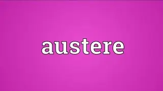 austere meaning #austere