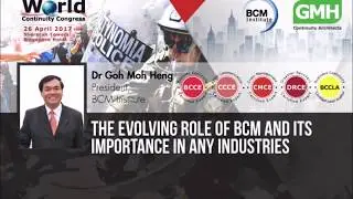 BCM Institute, Dr Goh Moh Heng, President Speech for World Continuity Congress 2017.