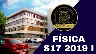 F&Iacute;SICA SEMANA 17 PRE SAN MARCOS 2019 I 📚🖥️