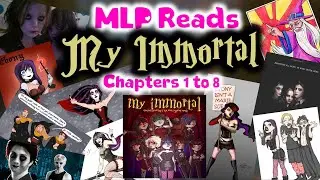 MLP Reads My Immortal - Parts 1 to 8 Compilation (PARODY / SAUCY COMEDY)