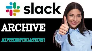 How To Archive Slack Two-Factor Authentication (2025)