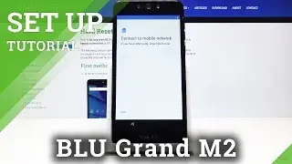 How to Set up BLU Grand M2 &ndash; Activation & Configuration Process