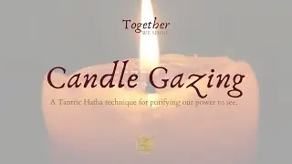 Candle Gazing