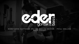 Bass Cover - Something happened on the way to heaven - Phill Collins