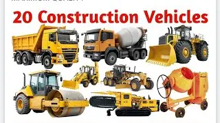 20 Construction Vehicles Name in English  | Learning Vehicles Video | Heavy Machines for Kids