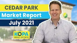 Cedar Park Real Estate Housing Market - July 2021