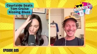 Mornin' with Bill & Jo 035: Courtside Seats, Cruise, and Kisses.