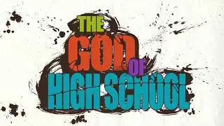 The God of High School Final Trailer