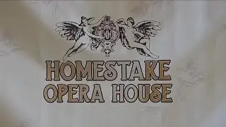 Homestake Opera House ready for a year of restoration, events