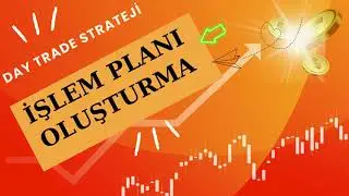 Kazancın Rotası: Kusursuz Bir İşlem Planı Nasıl Hazırlanır?