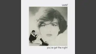 You've Got The Night