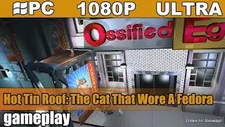 Hot Tin Roof: The Cat That Wore A Fedora gameplay HD [PC - 1080p] - Adventure Game