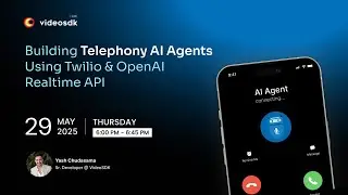 Building Telephony AI Agents Using Twilio & OpenAI realtime API