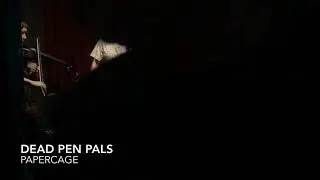 Dead Pen Pals - Papercage  @O&rsquo;Briens Pub, Allston, MA