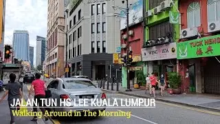 🇲🇾 Morning Walk | Jalan Tun Hs Lee Kuala Lumpur Malaysia