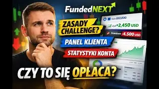 Czy FundedNext ma sens? Zasady challenge + panel klienta i statystyki