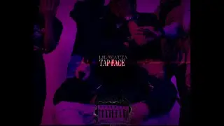 LiL Watta - Tap Face (Official Music Video)