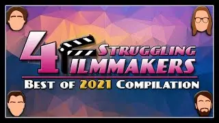 BEST OF 2021 COMPILATION | 4 Struggling Filmmakers | #bestof #2021
