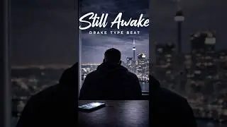 Still Awake 🌙 | Drake Type Beat