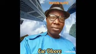 ESE OLOORE.   by Kayode Alofe