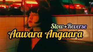 🎧 Awara Angara Tere Ishq Mein | Lofi Mix | Chill Hindi Lofi | Sad Romantic Vibes