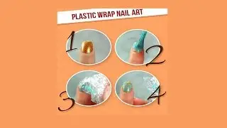 PLASTIC WRAP NAIL ART