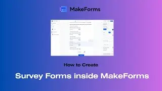 How to Create a Survey Form inside MakeForms (Example from Formaloo)