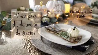Ideas para la mesa el día de Acción de Gracias | Mesa para Thanksgiving | Thanksgiving Tablescape