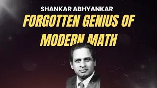 Shankar Abhyankar: The Forgotten Genius of Modern Math