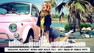Exclusive Selection Retro Vocal & Sax Deep House 70's 80's Mix By Marco Patti