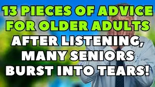 Advice for Seniors from a Retired Professor. Many Older Adults Were Moved to Tears!