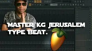 Master KG - Jerusalema Type Beat (FL Studio)