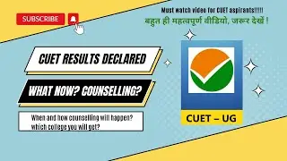 CUET UG 2023 result declared | When and how counselling will happen?| CUET counselling update part-3