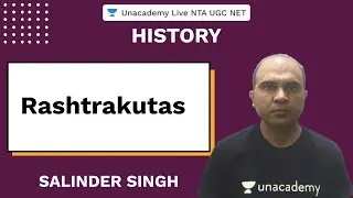Rashtrakutas | History | NTA UGC NET 2020 | Salinder Singh | Unacademy Live