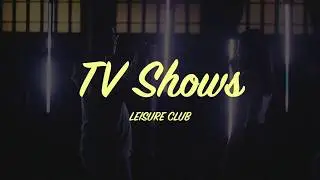 (ThaiSub) TV Shows - LEISURE CLUB lyrics