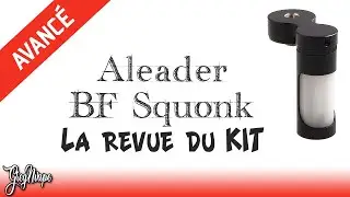 Revue de la Bouteille Squonk Bottom Feeder Aleader BF pour Mod m&eacute;canique