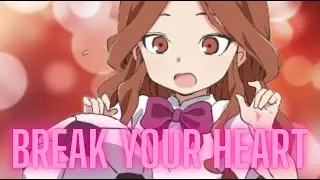 Nightcore - Break Your Heart
