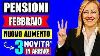 PENSIONI FEBBRAIO 👉🏻 3 NOVITÀ IN ARRIVO E NUOVO AUMENTO PER MOLTI! FINALMENTE CI SIAMO!? 📈💰
